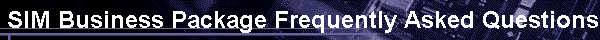 SIM Business Package Frequently Asked Questions